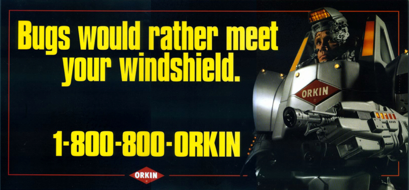  This outdoor board produced so many smiles, Orkin finally made humor in advertising more of a rule than an exception to the rule. 